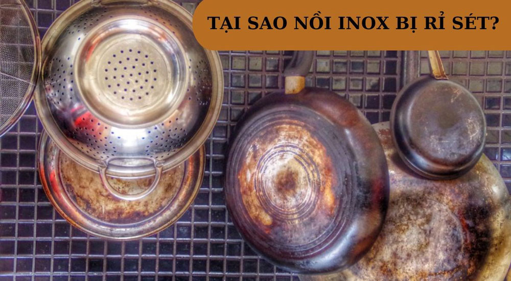 Inox gia đụng bị ố và cháy nặng